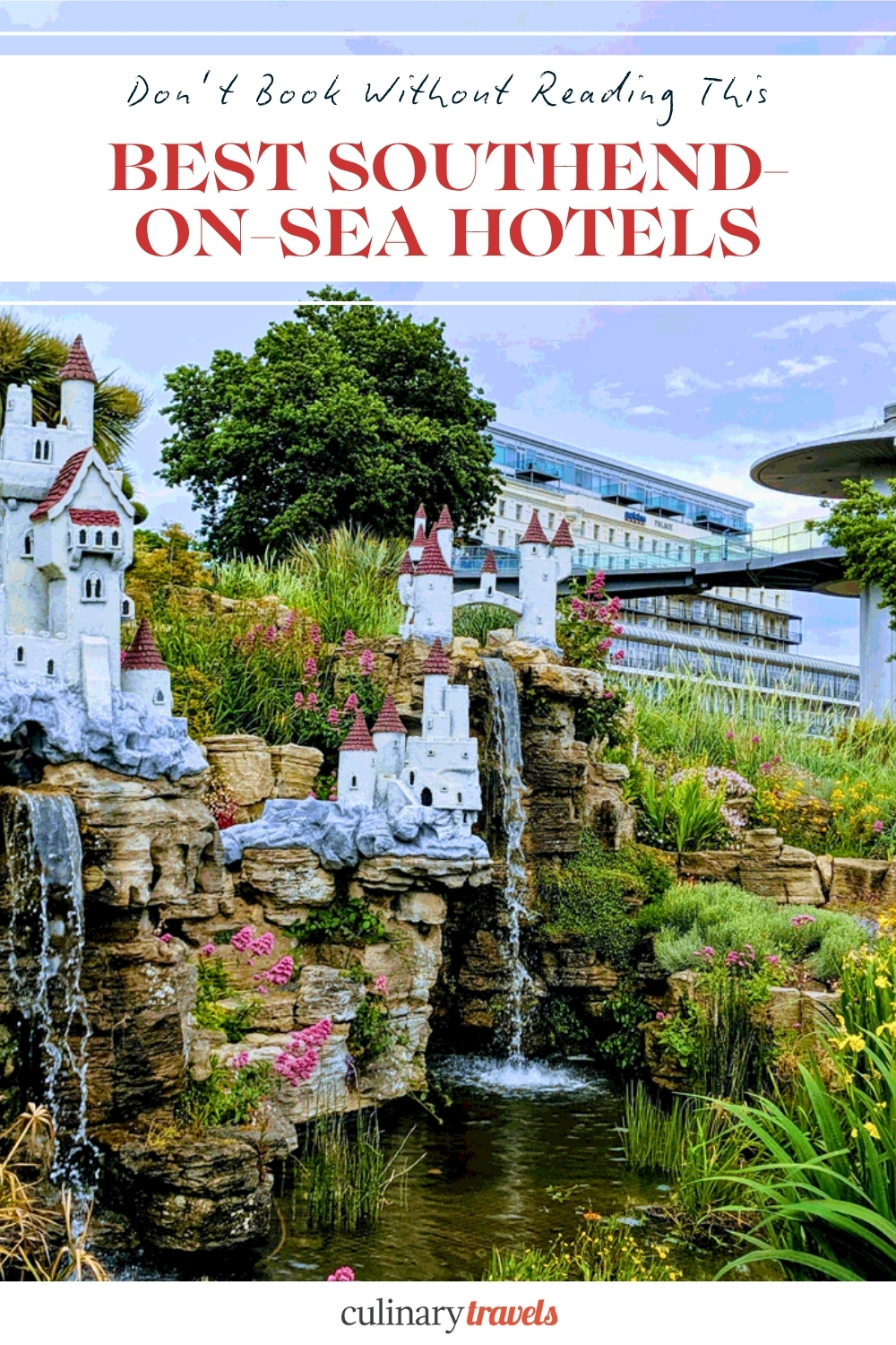 Pinterest pin for the best Southend-on-Sea hotels, showing the Never Never Land gardens with The Palace Hotel behind.